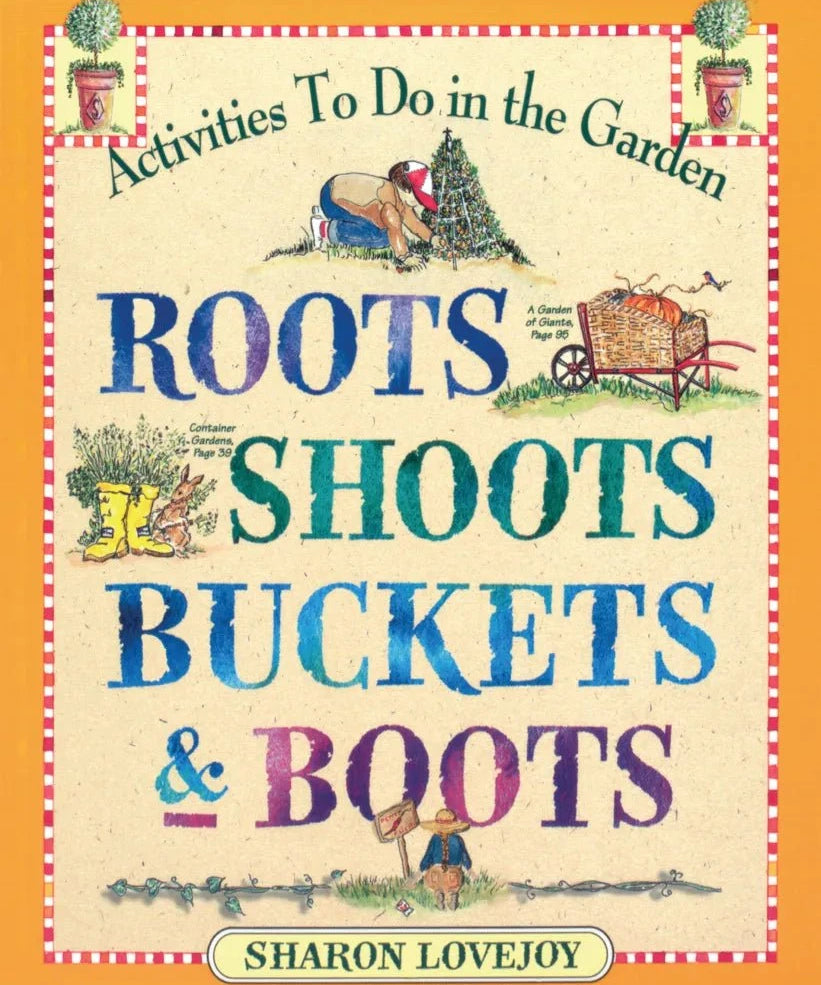 Roots, Shoots, Buckets and Boots - Sow True Seed