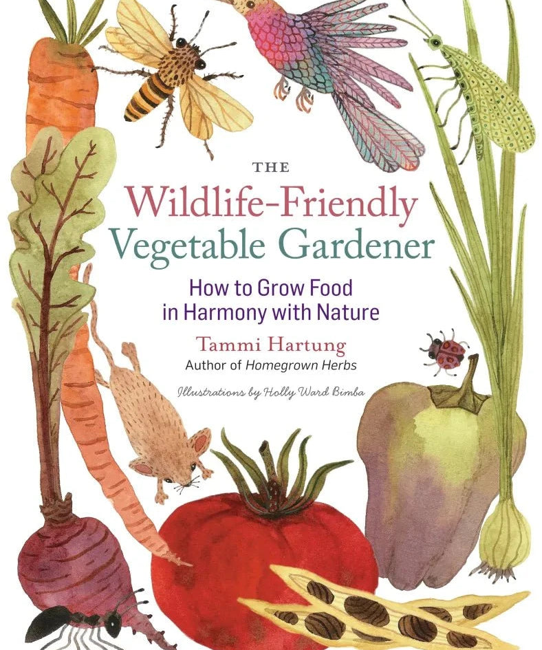 The Wildlife-Friendly Vegetable Gardener - Sow True Seed
