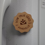 Sow True Seed Wooden Magnet - Sow True Seed